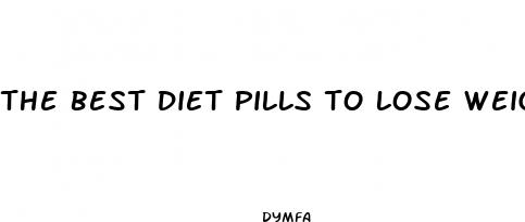the best diet pills to lose weight and curb appetite