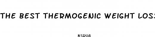the best thermogenic weight loss pill