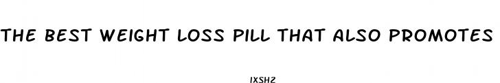 the best weight loss pill that also promotes good thyroid health