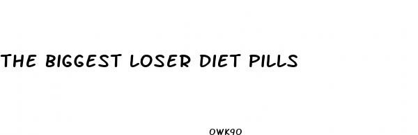 the biggest loser diet pills