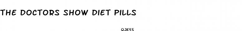the doctors show diet pills
