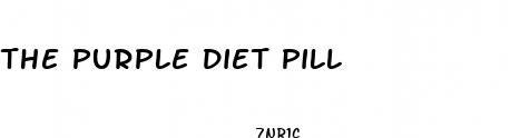 the purple diet pill