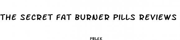 the secret fat burner pills reviews