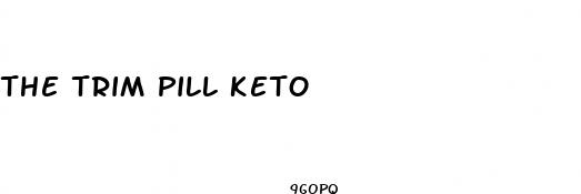 the trim pill keto