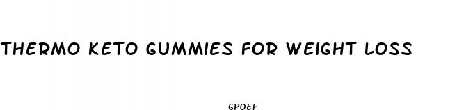 thermo keto gummies for weight loss