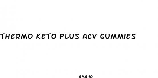 thermo keto plus acv gummies