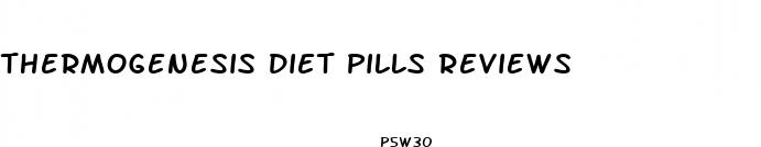 thermogenesis diet pills reviews