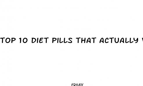 top 10 diet pills that actually work