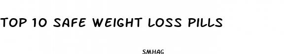 top 10 safe weight loss pills