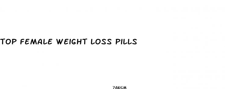 top female weight loss pills
