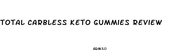 total carbless keto gummies review