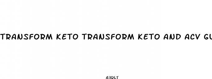 transform keto transform keto and acv gummies reviews