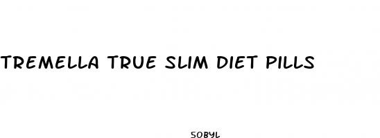 tremella true slim diet pills