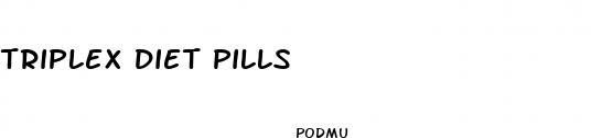 triplex diet pills