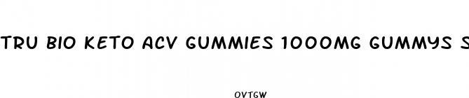 tru bio keto acv gummies 1000mg gummys stores