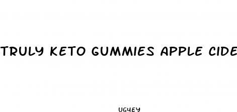 truly keto gummies apple cider vinegar