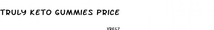 truly keto gummies price