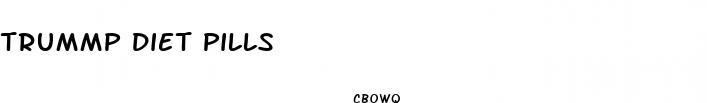trummp diet pills