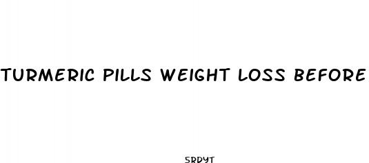 turmeric pills weight loss before and after