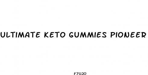 ultimate keto gummies pioneer woman