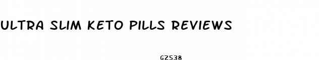 ultra slim keto pills reviews