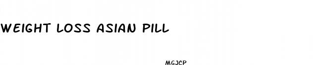 weight loss asian pill
