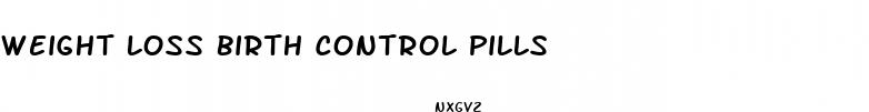 weight loss birth control pills