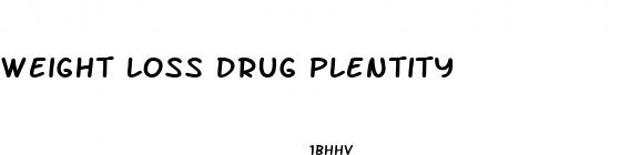 weight loss drug plentity