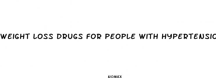 weight loss drugs for people with hypertension