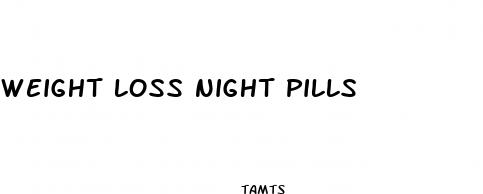 weight loss night pills