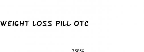 weight loss pill otc