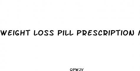 weight loss pill prescription medication