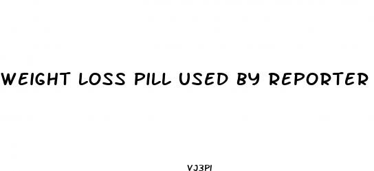 weight loss pill used by reporter 30 days free