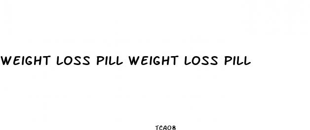 weight loss pill weight loss pill
