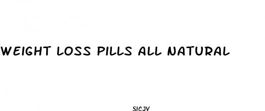 weight loss pills all natural