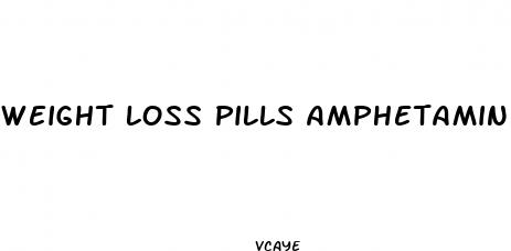 weight loss pills amphetamine