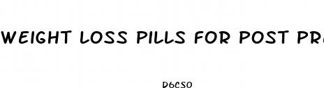 weight loss pills for post pregnancy
