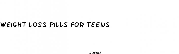 weight loss pills for teens