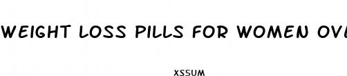 weight loss pills for women over 45
