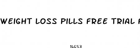 weight loss pills free trial free shipping
