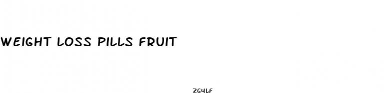 weight loss pills fruit