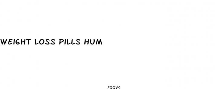 weight loss pills hum