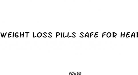 weight loss pills safe for heart patients