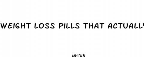 weight loss pills that actually work