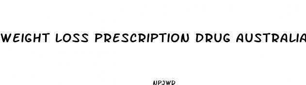 weight loss prescription drug australia