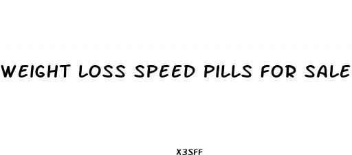 weight loss speed pills for sale