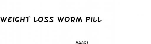 weight loss worm pill