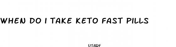 when do i take keto fast pills