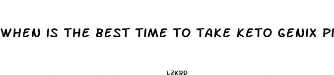 when is the best time to take keto genix pills