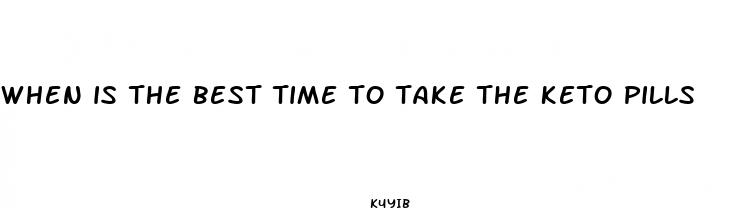 when is the best time to take the keto pills